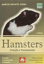 Hamsters Criação e Treinamento - Marcio Infante Vieira