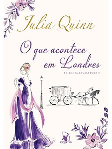 O que acontece em Londres (Trilogia Bevelstoke – Livro 2) - Julia Quinn