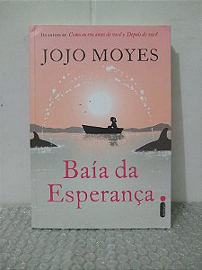 Baía da Esperança - Jojo Moyes