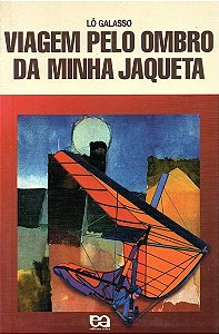 Viagem pelo ombro da minha jaqueta - Lô Galasso - Série Vaga Lume