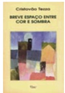 Breve Espaço Entre Cor e Sombra - Cristovao Tezza