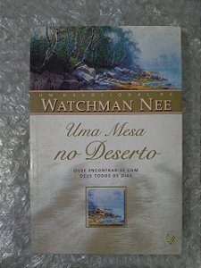 Uma Mesa No Deserto - Watchman Nee