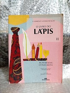 O Livro do Lápis - Ruth Rocha e Otávio Roth