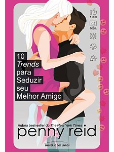 10 trends para seduzir seu melhor amigo - Penny Reid (Marcas)