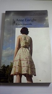 A valsa esquecida - Anne Enright