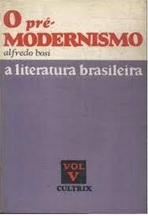 O Pré-modernismo: a Literatura Brasileira - Alfredo Bosi