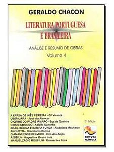 Literatura portuguesa e brasileira-v.4 - Geraldo Chacon - Análise e resumo de obras