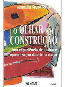 O olhar em construção - Anamelia Bueno Buoro