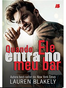 Quando ele entra no meu bar - Lauren Blakely