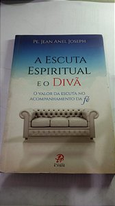 A escuta espiritual e o Divã - Pe. Jean Anel Joseph