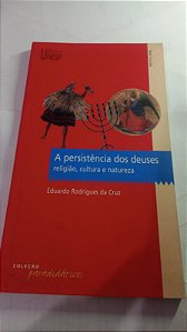 A persistencia dos deuses - Eduardo Rodriguez da Cruz