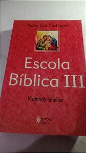 Escola biblica III - Padre Luiz Cechianato