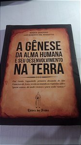 A genese da alma humana e seu desenvolvimento na terra - Renata Gracioso, Luiz Roberto Dal Poggettoo