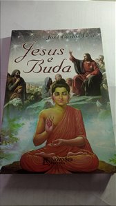 Jesus e Buda - Jose Carlos Leal