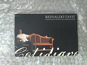 Cotidiano - Poemas e Reflexões - Reinaldo Tavit