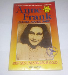 Anne Frank o outro lado do diário - Miep Gies e Alison Leslie Gold