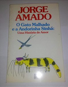 O gato malhado e a andorinha Sinhá - Jorge Amado