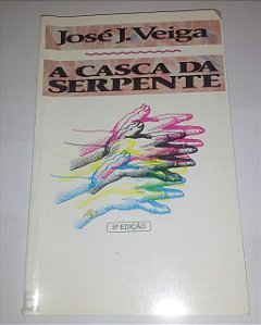A casca da serpente - José J. Veiga