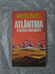 Atlântida o Oitavo Continente - Charles Berlitz