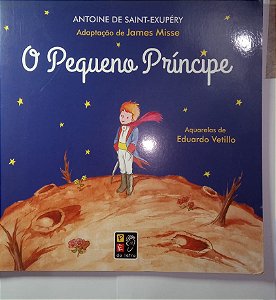 O pequeno principe - Antoine de Saint-Exupery