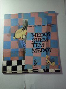 Medo? Quem tem medo? - Silvia Abolafio e Marcos Garutti
