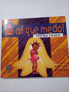 Ai que medo - Shirley Souza