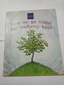 Here we go round the mulberry bush - Nelson Prince Milburn