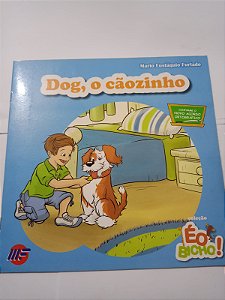 Dog, o cãozinho - Mario Eustaquio Furtado