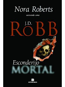 Esconderijo mortal J.D. Robb - Nora Roberts