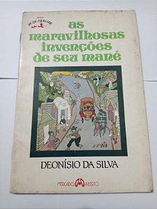 As maravilhosas invenções de seu mane - Deonisio da Silva
