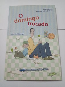 O domingo trocado - Ruth Lobner