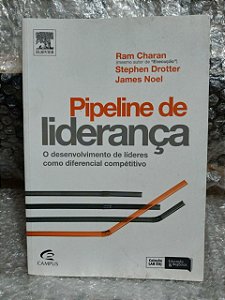 Pipeline de Liderança - Ram Charan, Stephen Drotter e James Noel