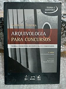 Arquivologia Para Concursos - Carolina Teixeira