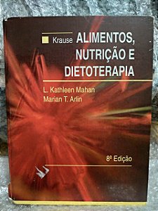 Alimentos, Nutrição e Dietoterapia - L. Kathleen Mahan e Marian T. Arlin