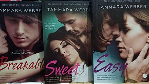 Trilogia Easy - Tammara Webber - Easy - Sweet - Breakable