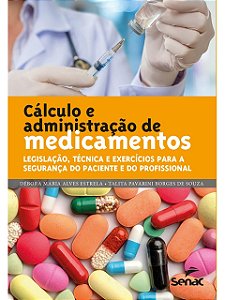 Cálculo e administração de medicamentos - Débora Maria Alves
