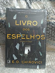 O Livro dos Espelhos - E. O. Chirovici
