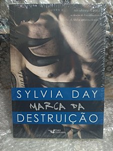 Marca Da Destruição - Sylvia Day