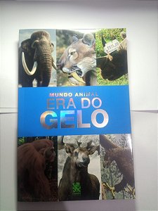 Mundo animal era do gelo - Instituto Brasileiro de Cultura