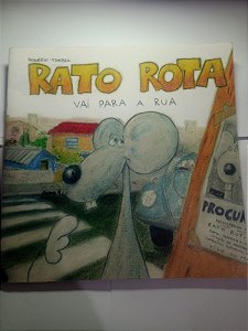 Rato Rota vai para a rua - Rogerio Trezza