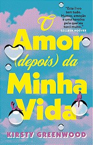 O amor (depois) da minha vida - Kirsty Greenwood