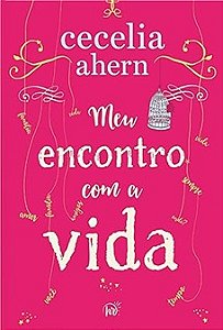 Meu encontro com a vida - Cecelia Ahern