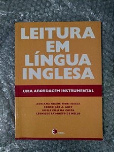 Leitura em Língua Inglesa - Uma Abordagem Instrumental - Adriana Grade Fiori Souza