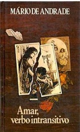 Amar, Verbo Intransitivo - Mário de Andrade - Capa Dura