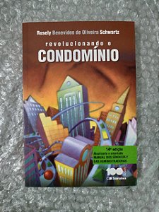 Revolucionando o Condomínio - Rosely Benevides de Oliveira Schwartz