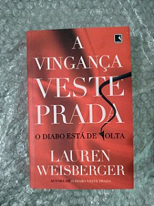 A Vingança Veste Prada - Lauren Weisberger