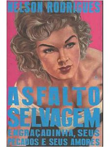 Asfalto selvagem - Nelson Rodrigues