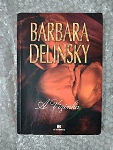 A Vizinha - Barbara Delinsky