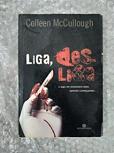 Liga, Desliga  -  Colleen McCullough