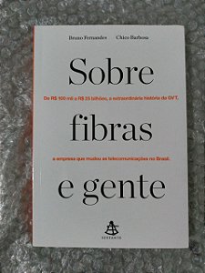 Sobre Fibras e Gente - Bruno Fernandes e Chico Barbosa